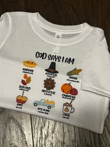 God Says I am Toddler Thanksgiving Shirt