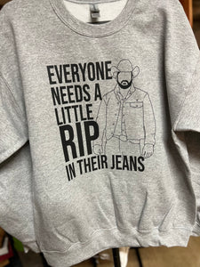 Rip in their jeans Crewneck