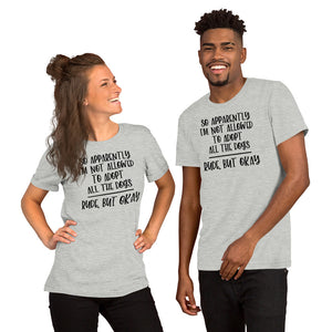 Adopt All the Dogs Unisex t-shirt