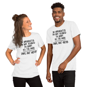 Adopt All the Dogs Unisex t-shirt